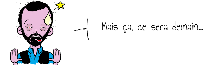 Mais ça ce sera demain .png