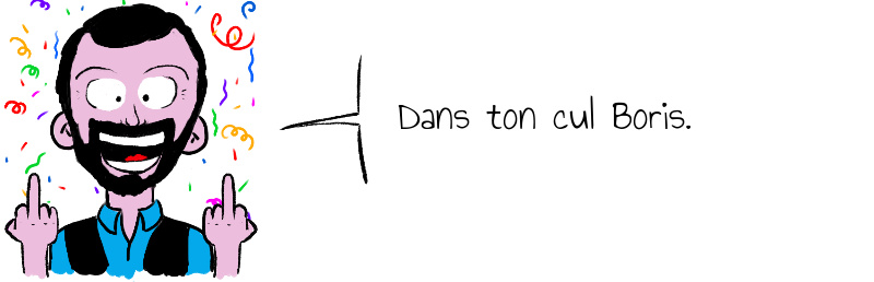 Dans ton cul Boris .jpg