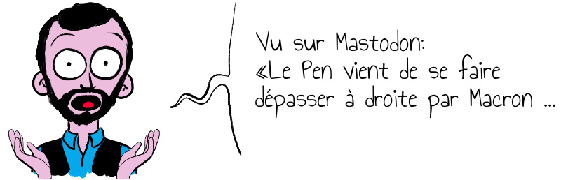  Vu sur Mastodon   Le Pen vient de se faire dépasser à droite par Macron     .jpg